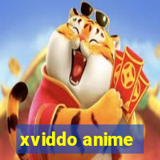 xviddo anime